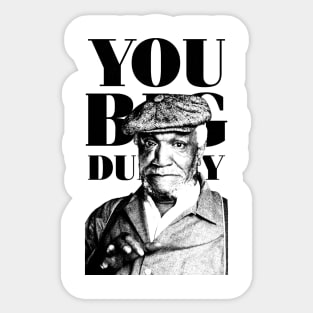 Sanford & Son Big Dummy Sticker